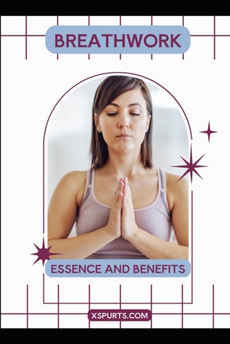 Breathwork Essence and Benefits