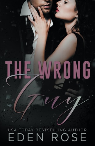 The Wrong Guy Forbidden Romance