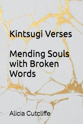 Kintsugi Verses - Mending Souls with Broken Words