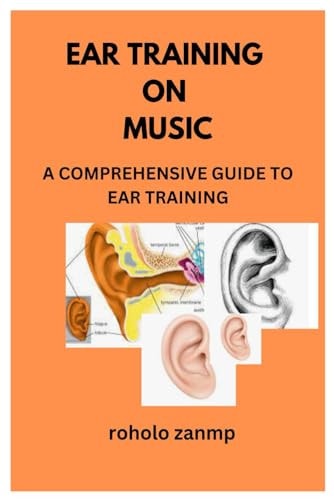 Ear Training on Music A Comprehensive Guide to Ear Training