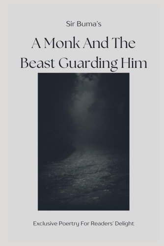 MONK AND THE BEASTS GUARDING HIM Exclusive Poetry for Readers Delight