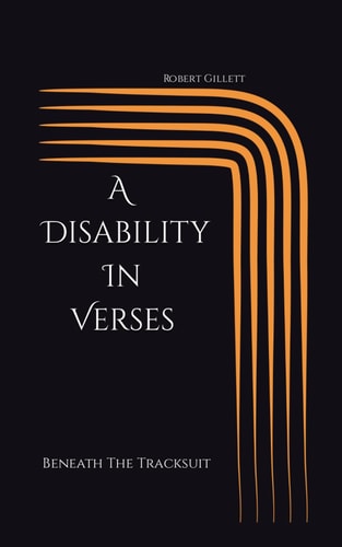 A Disability In Verses Beneath The Tracksuit
