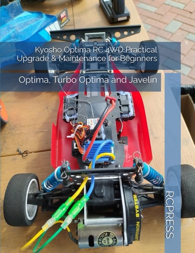 Kyosho Optima RC 4WD Practical Upgrade & Maintenance for Beginners Optima, Turbo Optima and Javelin