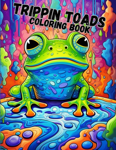 Trippin Toads Coloring Book Psychedelic Trippin Toads Coloring Book