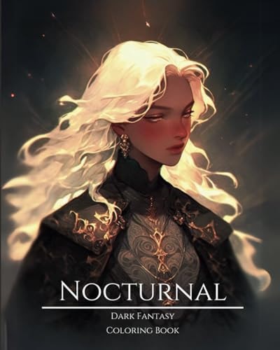 Nocturnal- Dark Fantasy Coloring Book 6 Haunting Portraits of Mystic, Creepy, Enchanting and Gorgeous Women. Moon Childs, Green Witches, Charming Demons, Forest Goddesses, Mythical Nymphs, Lunar Elven, Night Fairies and More For Teens and Adults