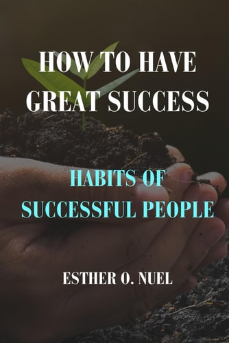 How to Have Great Success Habits of Successful People