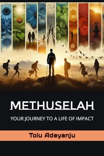 Methuselah Your Journey to a Life of Impact