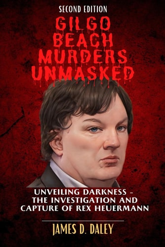 Gilgo Beach Murders Unmasked Unveiling Darkness - The Investigation and Capture of Rex Heuermann (Second Edition)