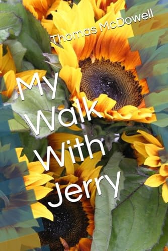 My Walk With Jerry