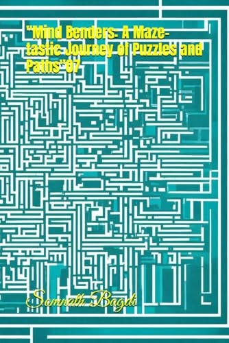 "Mind Benders A Maze-tastic Journey of Puzzles and Paths"07