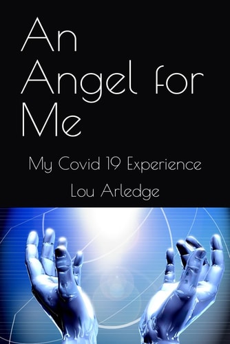 An Angel for Me My Covid 19 Experience