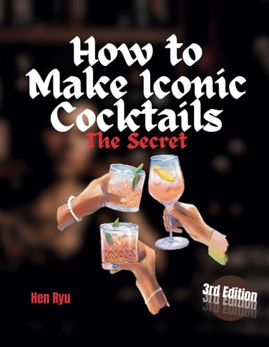 How to Make Iconic Cocktails Unveiling the Art and Science Behind Crafting Iconic Cocktails