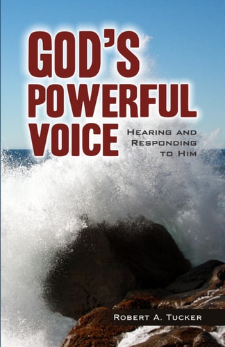 God's Powerful Voice Hearing and Responding to Him