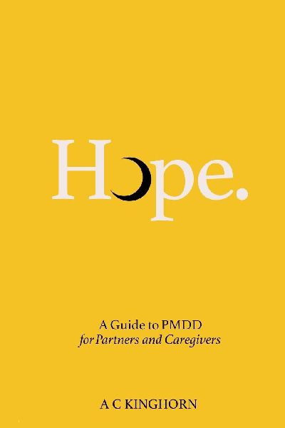 Hope -  A Guide to PMDD for Partners & Caregivers