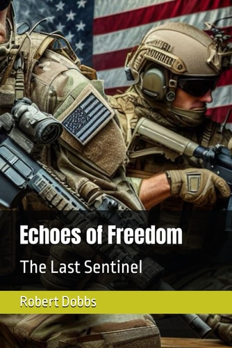 Echoes of Freedom The Last Sentinel
