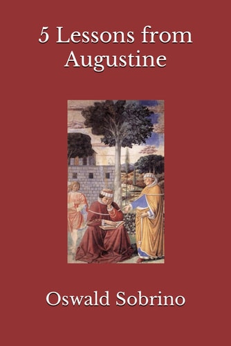 5 LESSONS FROM AUGUSTINE.