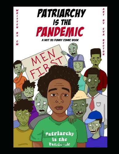 Patriarchy Is The Pandemic A Not So Funny Comic Book