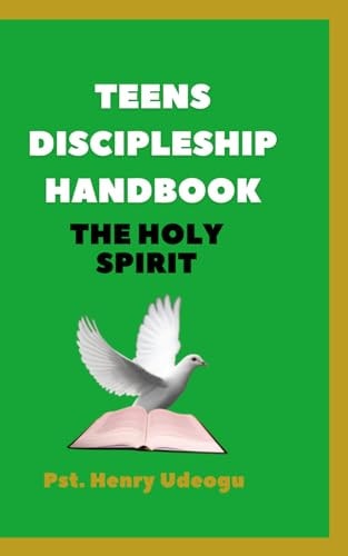 Teens Discipleship Handbook The Holy Spirit