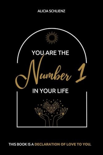 You are the Number 1 in Your Life Make Something of it