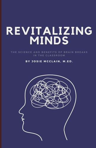 Revitalizing Minds The Science and Benefits of Brain Breaks in the Classroom