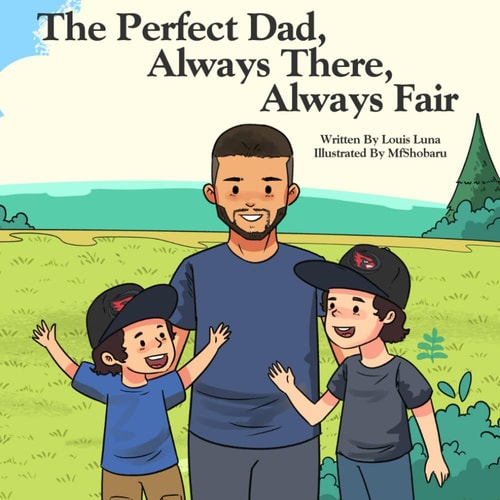 The Perfect Dad, Always There, Always Fair