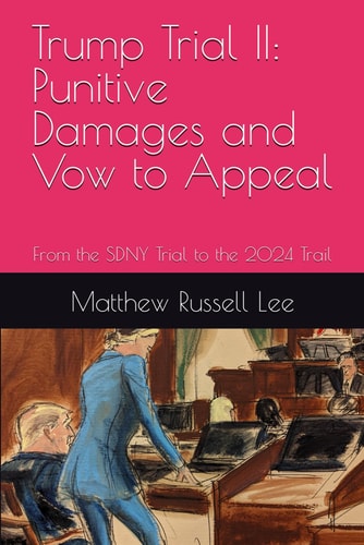 Trump Trial II Punitive Damages and Vow to Appeal: From the SDNY Trial to the 2024 Trail