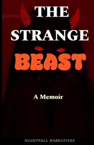 The Strange Beast A Memoir