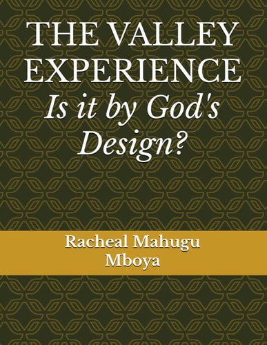 The Valley Experience Is it by God's Design?