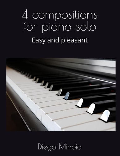 4 Compositions for Piano Solo Easy and Pleasant