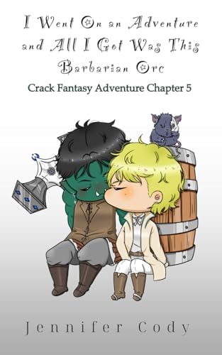 I Went on an Adventure and All I Got Was This Barbarian Orc Crack Fantasy Adventure Chapter 5