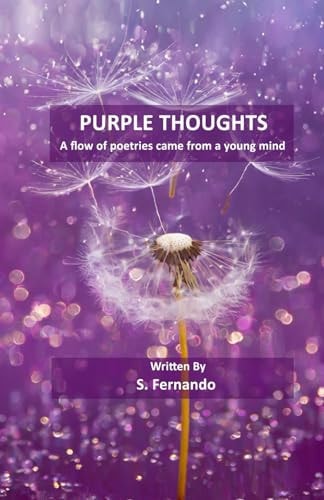 Purple Thoughts A Flow of Poetries Came from a Young Mind