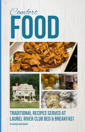 Comfort Food Traditional Recipes Served at Laurel River Club Bed & Breakfast