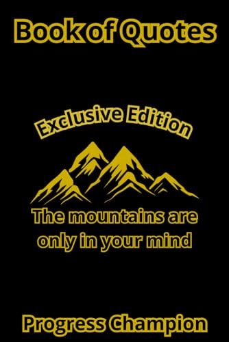 Book of Quotes The Mountains are Only in Your Mind (Exclusive Edition)