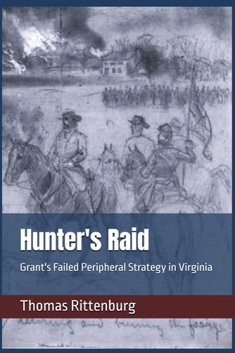 Hunter's Raid Grant's Failed Peripheral Strategy in Virginia