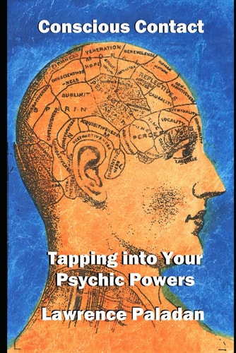 Conscious Contact Tapping Into Your Psychic Powers