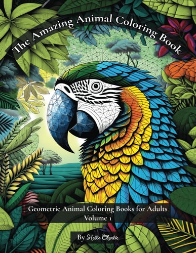 The Amazing Animal Coloring Book Geometric Animal Coloring Books for Adults Volume 1
