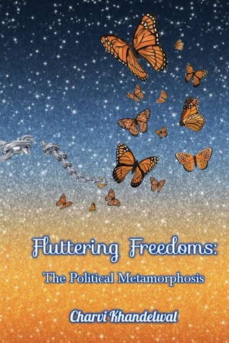 Fluttering Freedoms The Political Metamorphosis