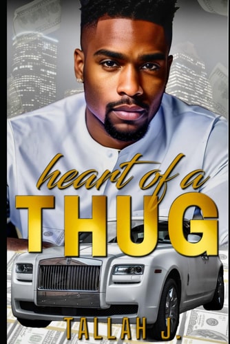 Heart of a Thug A Hood Love Story