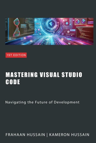 Mastering Visual Studio Code Navigating the Future of Development