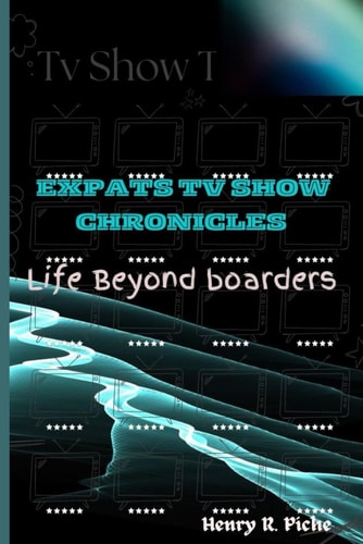 Expats TV Show Chronicles Life Beyond Borders
