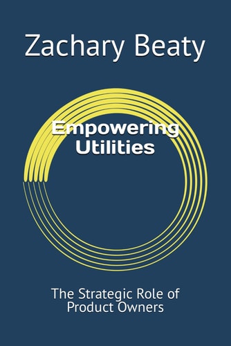 Empowering Utilities The Strategic Role of Product Owners