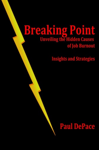 Breaking Point Unveiling the Hidden Causes of Job Burnout: Insights and Strategies