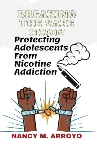 Breaking the Vape Chain Protecting Adolescents from Nicotine Addiction