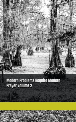 Modern Problems Require Modern Prayer Volume 2 Mprmp