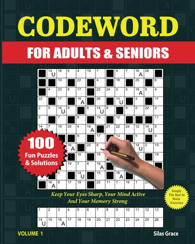 Codeword for Adults & Seniors VOLUME 1: 100 LARGE PRINT Puzzles and Solutions to Keep You Entertained