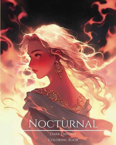 Nocturnal- Dark Fantasy Coloring Book 10 Haunting Portraits of Mystic, Creepy, Enchanting and Gorgeous Women. Magical Fairies, Charming Demons, Gothic Princesses, Moon Elves, Pagan Witches, Mythical Goddesses, Cute Pixies and More For Teens and Adults