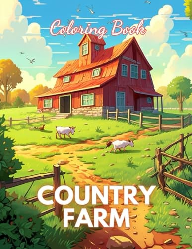 Country Farm Coloring Book Stress Relief And Relaxation Coloring Pages