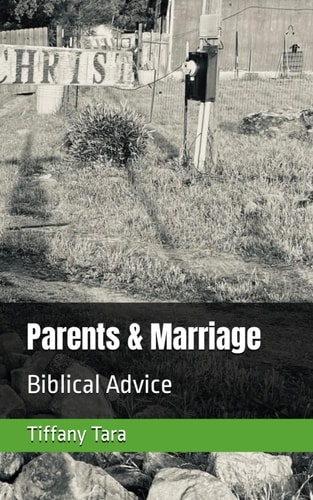 Parents & Marriage Biblical Advice