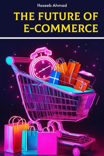 The Future of E-Commerce