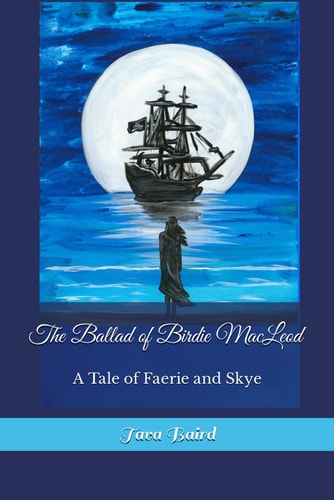 The Ballad of Birdie MacLeod A Tale of Faerie and Skye